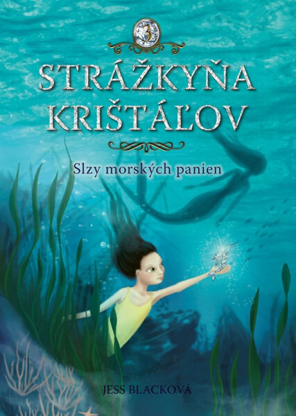 Strážkyňa krištáľov: Slzy morských panien - Jess Black