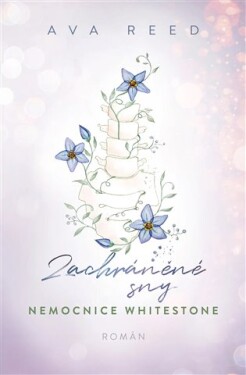 Nemocnice Whitestone: Zachráněné sny