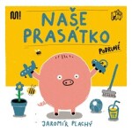 Naše prasátko podruhé Jaromír Plachý