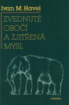 Zvednuté obočí zjitřená mysl