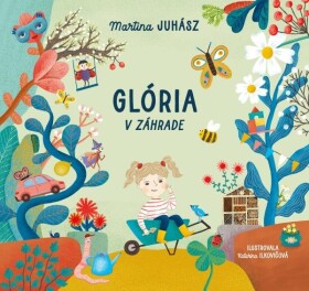 Glória v záhrade - Martina Juhász