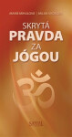 Skrytá pravda za jógou - Marie Mihulová