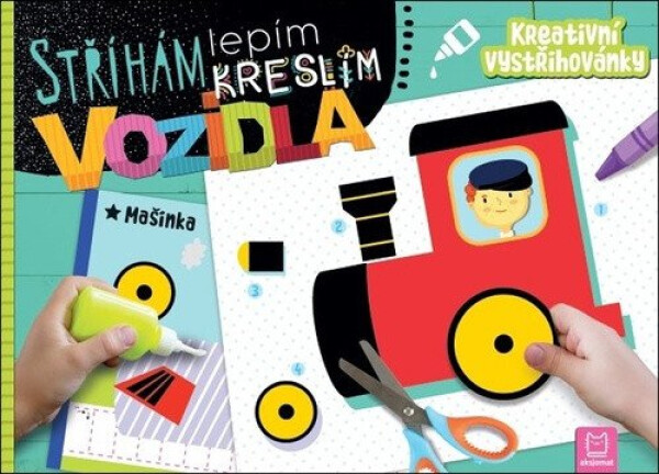 Stříhám, lepím, kreslím Vozidla - Kreativní vystřihovánky - Agnieszka Bator