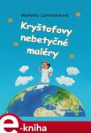 Kryštofovy nebetyčné maléry Markéta Zahradníková