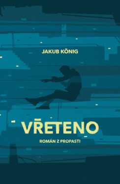 Vřeteno - Jakub König - e-kniha