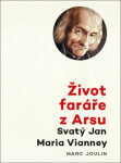 Život faráře z Arsu - Joulin Marc