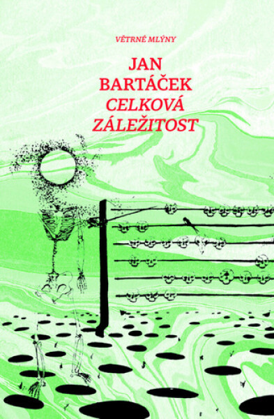 Celková záležitost - Jan Bartáček