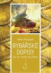 Rybářské dopisy Milan Rozsypal