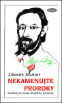 Nekamenujte proroky Zdeněk Mahler