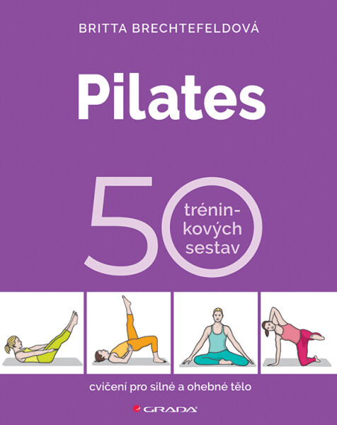 Pilates - 50 tréninkových sestav - Britta Brechtefeld