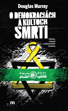 O demokraciách a kultoch smrti - Douglas Murray