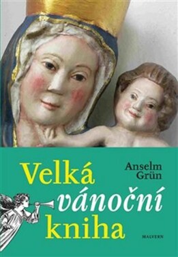 Velká vánoční kniha Anselm Grün