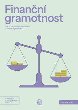 Finanční gramotnost pro 2. stupeň ZŠ a a víceletá gymnázia - Pracovní sešit RVP - Petr Jakeš