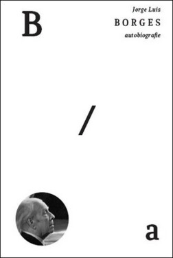 Autobiografie - Jorge Luis Borges