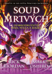Soud mrtvých - Dobrodružství Nika a Willa - Rick Riordan
