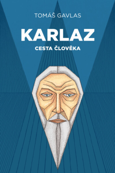 Karlaz: Cesta člověka - Tomáš Gavlas - e-kniha