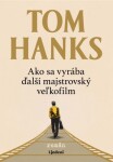 Ako sa vyrába ďalší majstrovský veľkofilm - Tom Hanks - e-kniha