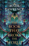 Book That Broke the World - Mark Lawrence