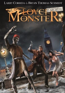 Lovci monster: Z archivu - Larry Correia, Bryan Thomas Schmidt - e-kniha