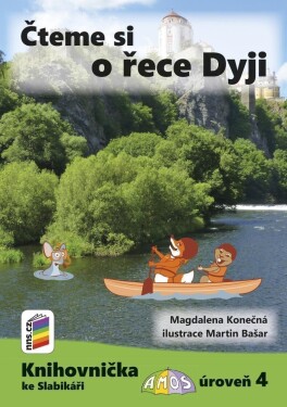 Čteme si o řece Dyji (Knihovnička ke Slabikáři AMOS) - Magdalena Konečná