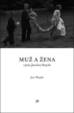 Muž žena próze Jaroslava Durycha Jan Hojda