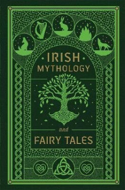 Irish Mythology and Fairy Tales - kolektiv autorů
