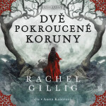 Dvě pokroucené koruny - Rachel Gillig - audiokniha