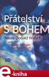 Přátelství Bohem Neale Donald Walsch