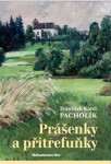 Prášenky přitrefuňky František Karel Pacholík