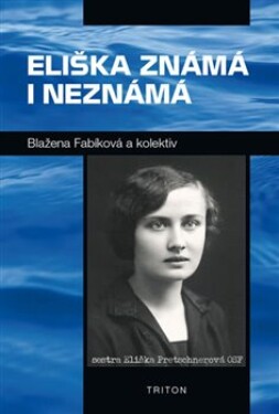 Eliška známá neznámá Blažena