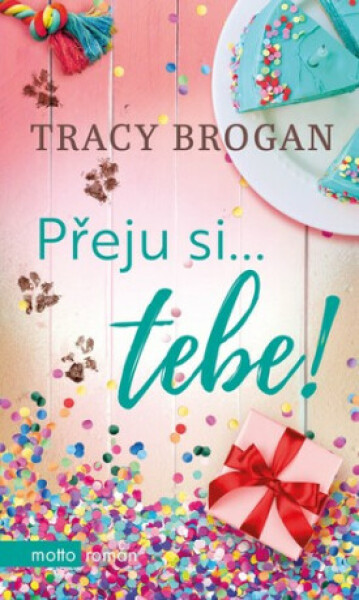 Přeju si... tebe! Tracy Brogan