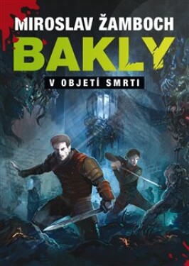 Bakly objetí smrti