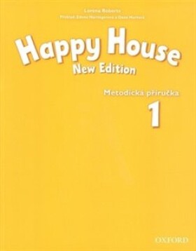 Happy House 1 New Edition Metodická příručka - Lorena Roberts