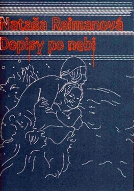 Dopisy po nebi Nataša Reimanová