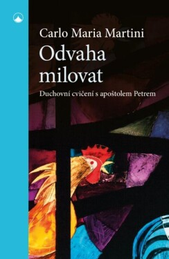 Odvaha milovat Carlo Maria Martini