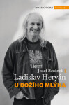 U Božího Mlýna - Josef Beránek, Ladislav Heryán - e-kniha