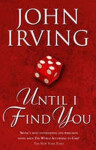 Until I Find You - John Irving