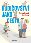 Rodičovství jako cesta - Jan Vávra, Alena Vávrová