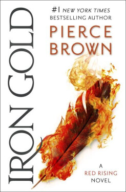 Iron Gold : The explosive new novel in the Red Rising series: Red Rising Series 4 - Pierce Brown