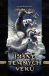 Písně temných věků Ondřej Jireš