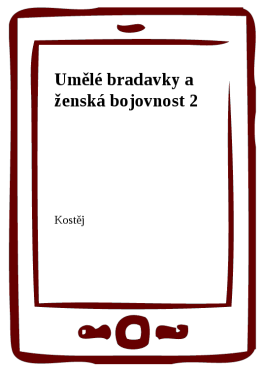 Umělé bradavky a ženská bojovnost 2 - Kostěj