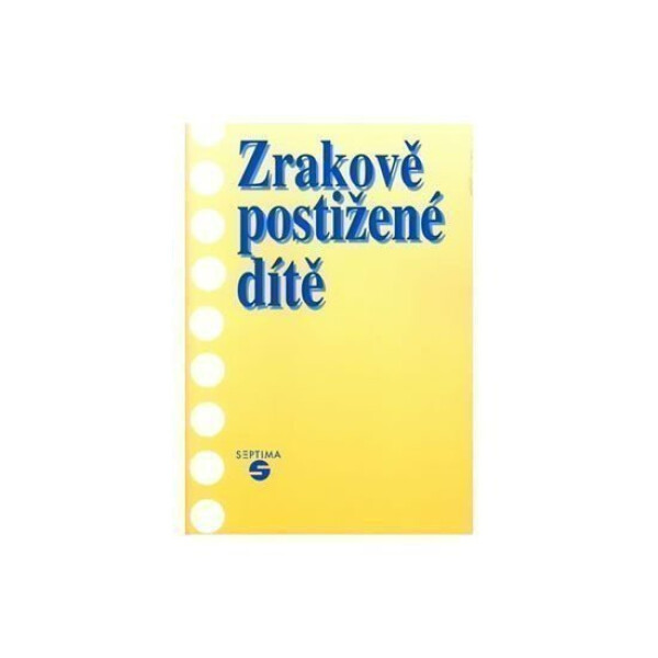 Zrakově postižené dítě - Alena Keblová