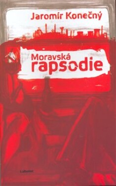 Moravská rapsodie Jaromír Konečný