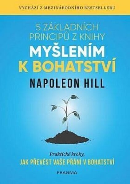 5 základních principů z knihy Myšlením k bohatství, 2. vydání - Napoleon Hill