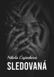 Sledovaná - Nikola Čajánková