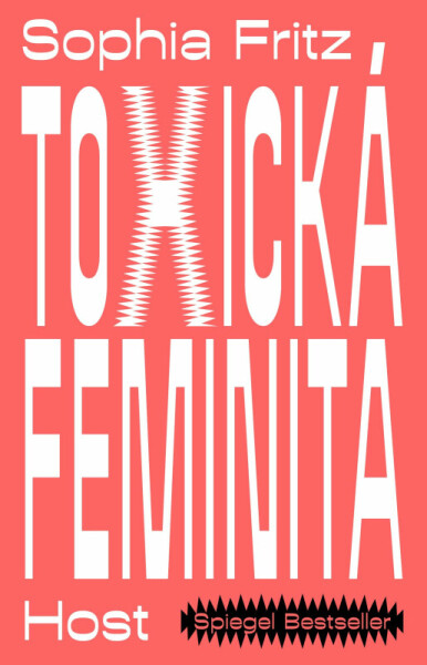 Toxická feminita - Fritz Sophia