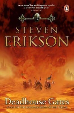 Deadhouse Gates: (Malazan Book 2) - Steven Erikson