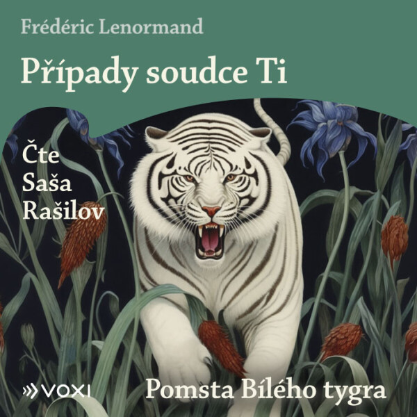 Případy soudce Ti: Pomsta Bílého tygra - Frédéric Lenormand - audiokniha