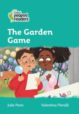 Collins Peapod Readers - Level 3 – The Garden Game - Penn Julie