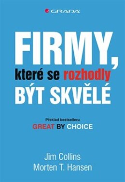 Firmy, které se rozhodly být skvělé Jim Collins,